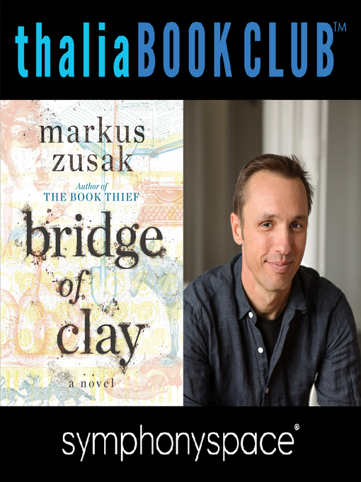 Title details for Thalia Book Club: Markus Zusak, Bridge of Clay by Markus Zusak - Available